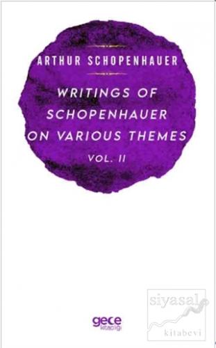 Writings Of Schopenhauer On Various Themes Vol. 2 Arthur Schopenhauer
