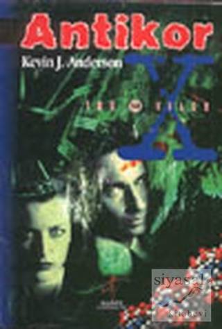 X Files - Antikor Kevin J. Anderson