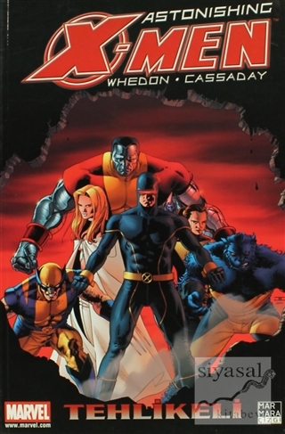 X-Men Astonishing Cilt 2: Tehlikeli Joss Whedon