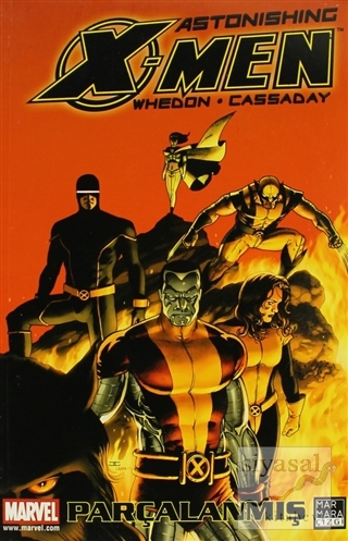 X-Men Astonishing Cilt:3 Parçalanmış Joss Whedon