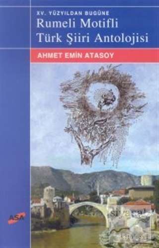 XV. Yüzyıldan Bugüne Rumeli Motifli Türk Şiiri Antolojisi Ahmet Emin A