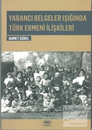Yabancı Belgeler Işığında Türk Ermeni İlişkileri Ahmet Gürel