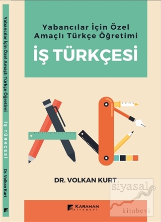 Yabancılar İçin Özel Amaçlı Türkçe Öğretimi İş Türkçesi Volkan Kurt