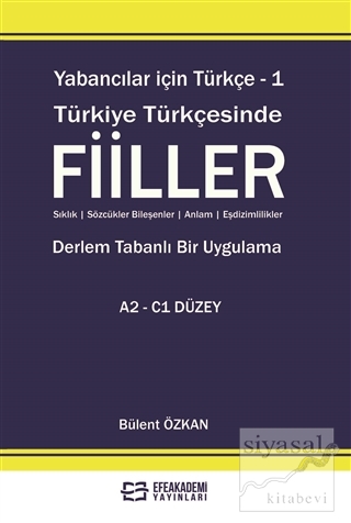 Yabancılar İçin Türkçe - 1 Türkiye Türkçesinde Fiiller Bülent Özkan