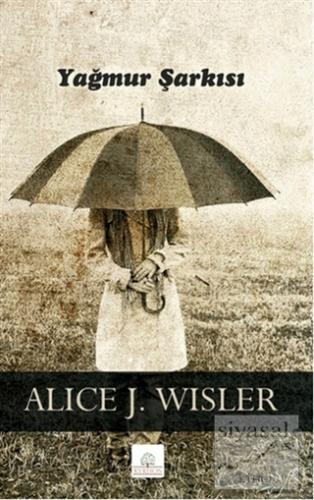 Yağmur Şarkısı Alice J. Wisler