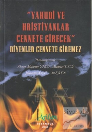 Yahudi ve Hristiyanlar Cennete Girecek Diyenler Cennete Giremez Ahmet 