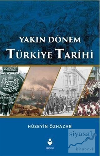 Yakın Dönem Türkiye Tarihi Hüseyin Özhazar