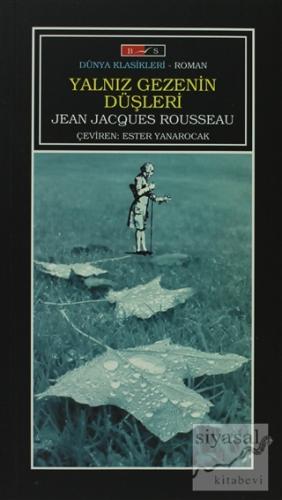 Yalnız Gezenin Düşleri Jean-Jacques Rousseau
