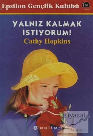 Yalnız Kalmak İstiyorum Cathy Hopkins