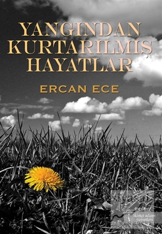 Yangından Kurtarılmış Hayatlar Ercan Ece