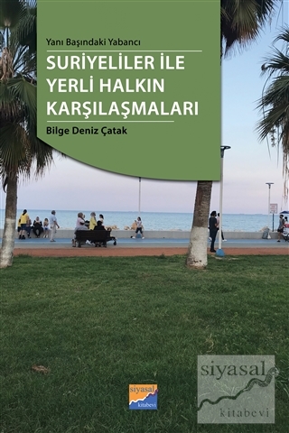 Yanı Başındaki Yabancı Suriyeliler ile Yerli Halkın Karşılaşmaları