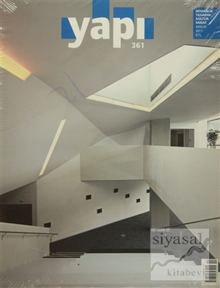 Yapı Dergisi Sayı : 361 / Mimarlık Tasarım Kültür Sanat Aralık 2011 Ko
