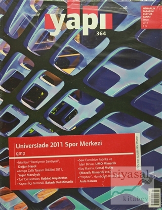 Yapı Dergisi Sayı : 364 / Mimarlık Tasarım Kültür Sanat Mart 2012 Kole