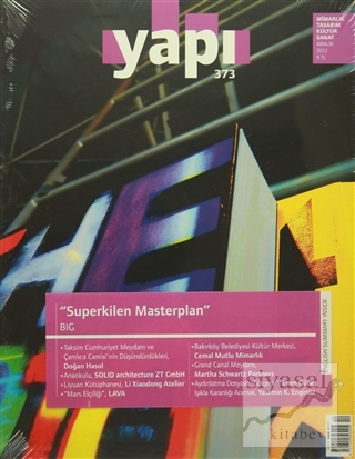 Yapı Dergisi Sayı : 373 / Mimarlık Tasarım Kültür Sanat Aralık 2012 Ko