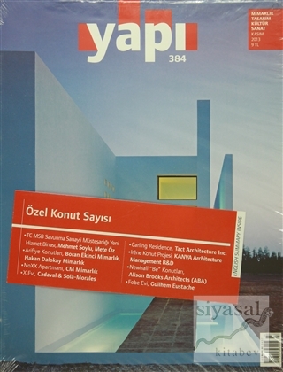 Yapı Dergisi Sayı : 384 / Mimarlık Tasarım Kültür Sanat Kasım 2013 Kol