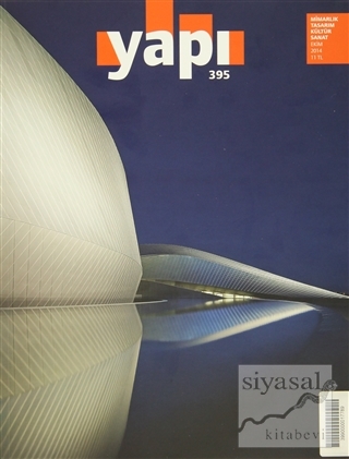 Yapı Dergisi Sayı: 395 / Mimarlık Tasarım Kültür Sanat Ekim 2014 Kolek
