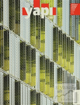 Yapı Dergisi Sayı: 396 / Mimarlık Tasarım Kültür Sanat Kasım 2014 Kole