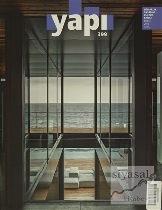 Yapı Dergisi Sayı: 399 / Mimarlık Tasarım Kültür Sanat Şubat 2015 Kole