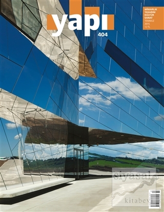 Yapı Dergisi Sayı: 404 / Mimarlık Tasarım Kültür Sanat Temmuz 2015 Kol