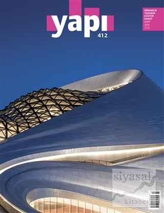 Yapı Dergisi Sayı : 412 / Mimarlık Tasarım Kültür Sanat Mart 2016 Kole