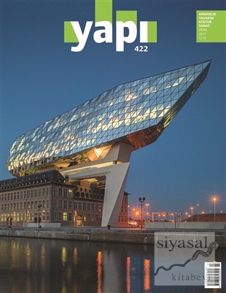 Yapı Dergisi Sayı : 422 / Mimarlık Tasarım Kültür Sanat Ocak 2017