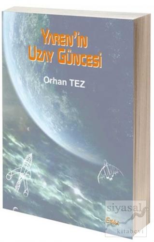 Yaren'in Uzay Güncesi Orhan Tez