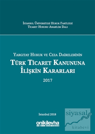 Yargıtay Hukuk ve Ceza Dairelerinin Türk Ticaret Kanununa İlişkin Kara