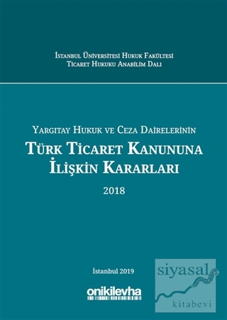 Yargıtay Hukuk ve Ceza Dairelerinin Türk Ticaret Kanununa İlişkin Kara