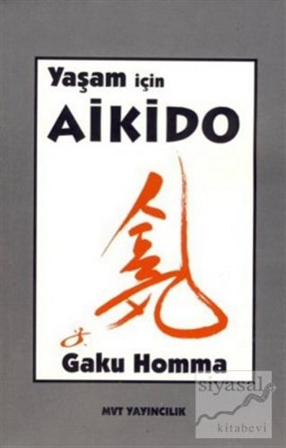 Yaşam İçin Aikido Gaku Homma