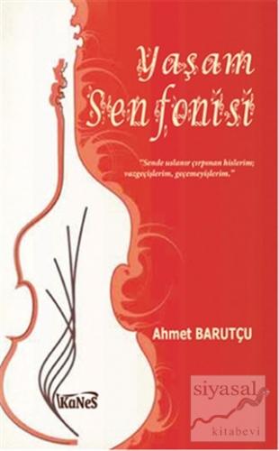 Yaşam Senfonisi Faik Ahmet Barutçu