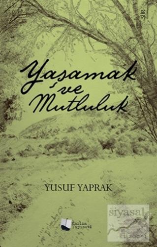 Yaşamak ve Mutluluk