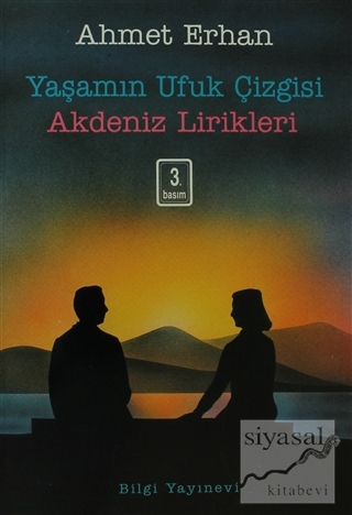 Yaşamın Ufuk Çizgisi - Akdeniz Lirikleri Ahmet Erhan