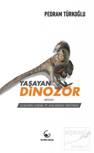 Yaşayan Dinozor - Avian Pedram Türkoğlu