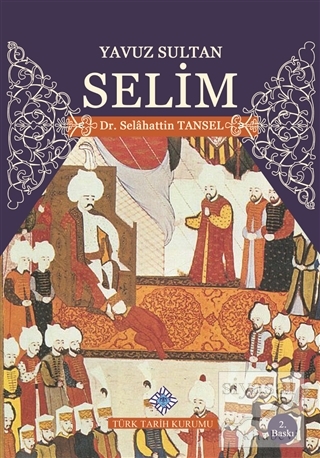 Yavuz Sultan Selim (Ciltli) Selahattin Tansel