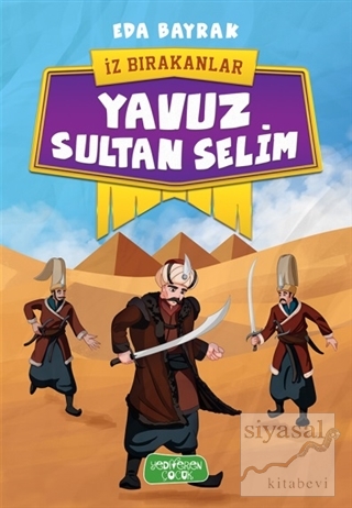Yavuz Sultan Selim - İz Bırakanlar Eda Bayrak