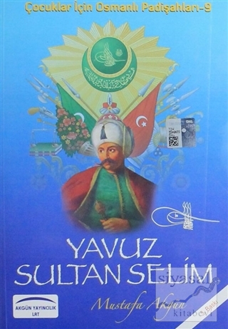 Yavuz Sultan Selim Mustafa Akgün