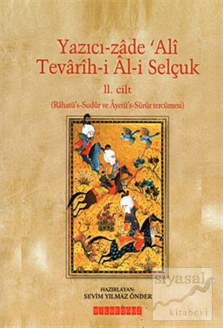 Yazıcı-zade 'Ali Tevarih-i Al-i Selçuk (11. Cilt) Sevim Yılmaz