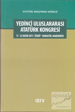Yedinci Uluslararası Atatürk Kongresi Cilt: 2 (Ciltli) Kolektif
