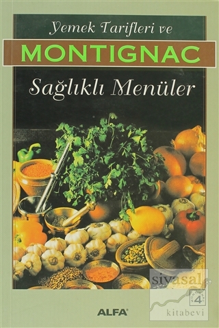 Yemek Tarifleri ve Sağlıklı Menüler Michel Montignac