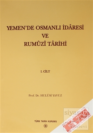 Yemen'de Osmanlı İdaresi ve Rumüzi Tarihi ( 2 Kitap Takım ) Hulusi Yav