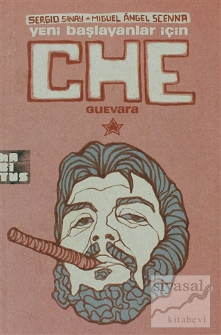 Yeni Başlayanlar İçin Che Guevara Sergio Sinay