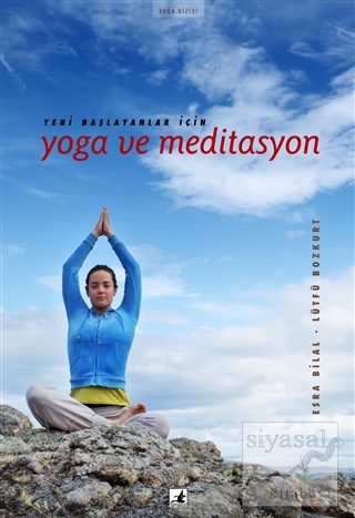Yeni Başlayanlar İçin Yoga ve Meditasyon Lütfü Bozkurt