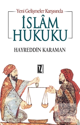 Yeni Gelişmeler Karşısında İslam Hukuku Hayreddin Karaman