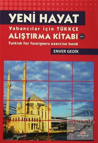 Yeni Hayat Yabancılar İçin Türkçe Alıştırma Kitabı Enver Gedik
