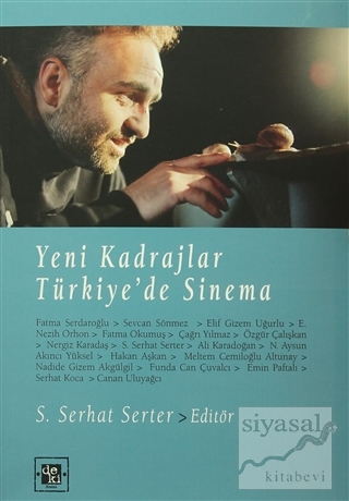 Yeni Kadrajlar Türkiye'de Sinema S. Serhat Serter