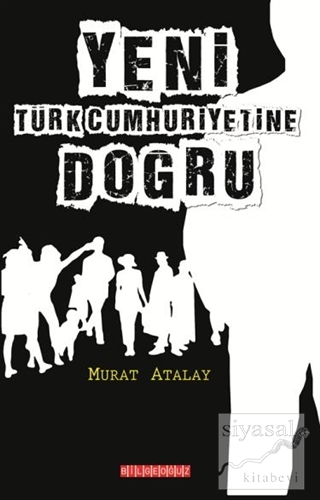 Yeni Türk Cumhuriyetine Doğru Murat Atalay