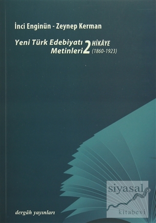 Yeni Türk Edebiyat Metinleri 2 - Hikaye (1860 - 1923) İnci Enginün