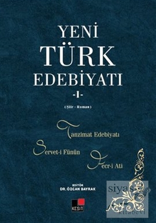 Yeni Türk Edebiyatı 1 (Şiir-Roman) Özcan Bayrak