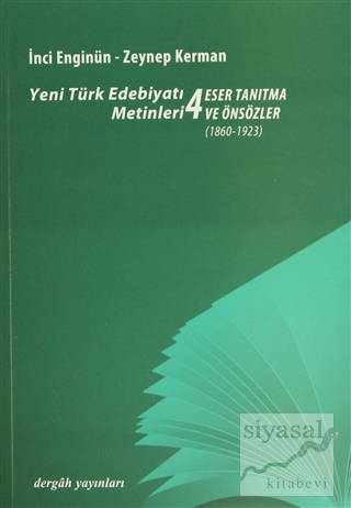 Yeni Türk Edebiyatı Metinleri 4 - Eser Tanıtma ve Önsözler İnci Enginü
