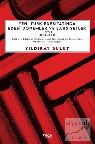 Yeni Türk Edebiyatında Edebi Dönemler ve Şahsiyetler 1. Kitap (1839-19